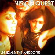 Maria and the Mirrors - Vision Quest
