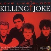 Love Like Blood - Killing Joke