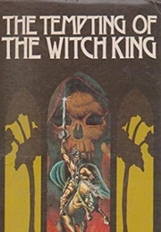 The Tempting of the Witch King (Russell Blackford)