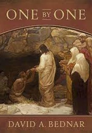 One by One (David A. Bednar)