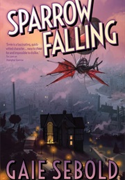 Sparrow Falling (Gaie Sebold)
