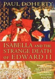 Isabella and the Strange Death of Edward II (Paul Doherty)