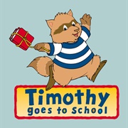 Timothy Goes to School