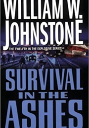 Survival in the Ashes (William W. Johnstone)