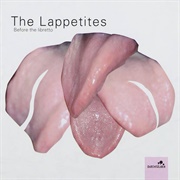 The Lappetites - Before the Libretto
