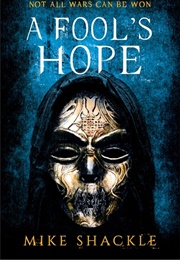 A Fool&#39;s Hope (The Last War #2) (Mike Shackle)