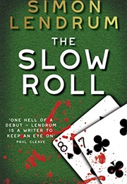 The Slow Roll (Simon Lendrum)