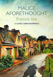 Malice Aforethought (Francis Iles)
