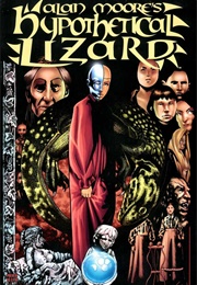 Alan Moore's Hypothetical Lizard (Alan Moore; Anthony Johnston)