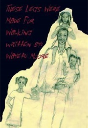 These Legs Were Made for Walking (Wayétu Moore)