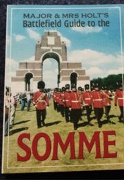 Major & Mrs Holt's Battlefield Guide to the Somme (Tonie & Valmai Holt)