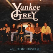 All Things Considered - Yankee Grey