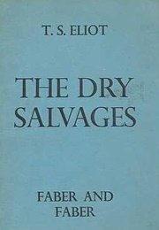The Dry Salvages (T.S. Eliot)