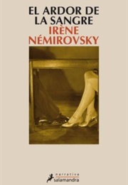 El Ardor De La Sangre (Irène Némirovsky)