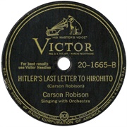 Hitler's Last Letter to Hirohito - Carson Robison