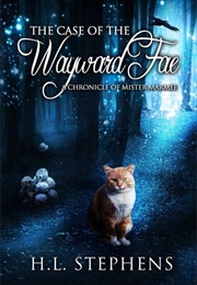 The Case of the Wayward Fae (H.L. Stephens)