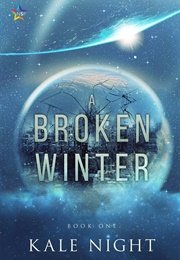 A Broken Winter (Kale Night)