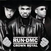 Run-D.M.C. - Crown Royal