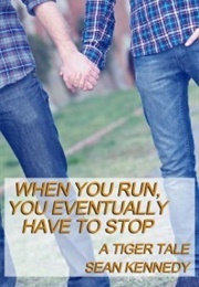 When You Run, You Eventually Have to Stop (Sean Kennedy)