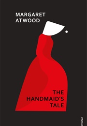 The Handmaid's Tale (Margaret Atwood)