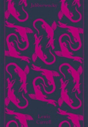 Jabberwocky and Other Tales (Lewis Carroll)