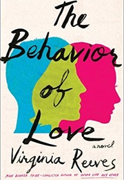 The Behavior of Love (Virginia Reeves)