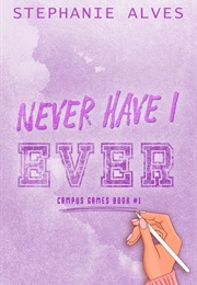 Never Have I Ever (Stephanie Alves)