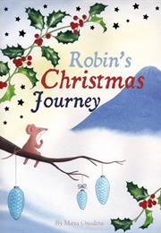 Robin&#39;s Christmas Journey (Maya Onodera)