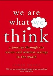 We Are What We Think (James Geary)