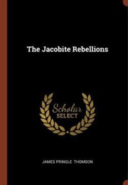The Jacobite Rebellions (James Pringle Thomson)