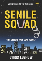 Senile Squad (Chris Legrow)