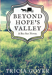 Beyond Hope's Valley: A Big Sky Novel (Tricia Goyer)