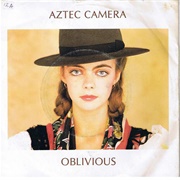 Oblivious - Aztec Camera