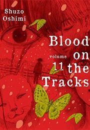 Blood on the Tracks Vol 11 (Shuzu Oshimi)