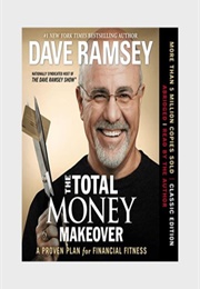 The Total Money Makeover (Dave Ramsey)