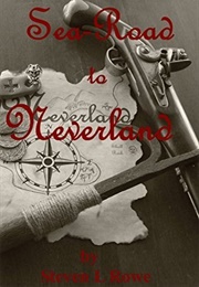 Sea-Road to Neverland (Steven Rowe)