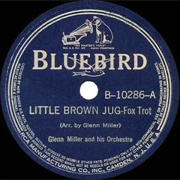 Little Brown Jug - Glenn Miller