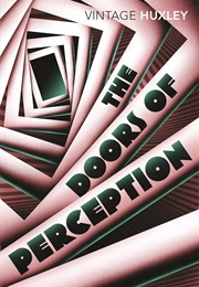 The Doors of Perception (Aldous Huxley)