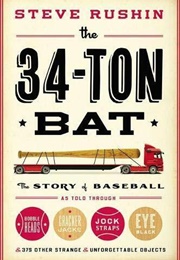 The 34 Ton Bat (Steve Rushin)