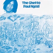 Paul Ngozi - The Ghetto