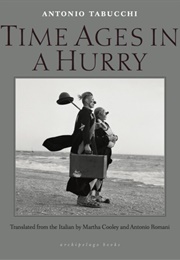 Time Ages in a Hurry (Antonio Tabucchi)