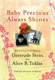 Baby Precious Always Shines (Gertrude Stein & Alice B. Toklas)