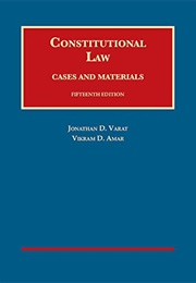 Constitutional Law, Cases and Materials (Jonathan Varat)