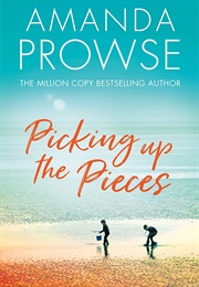 Picking Up the Pieces (Amanda Prowse)