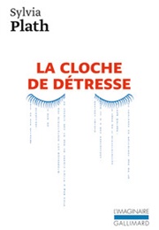 La Cloche De Détresse (Sylvia Plath)