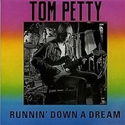 Tom Petty – "Runnin' Down a Dream"