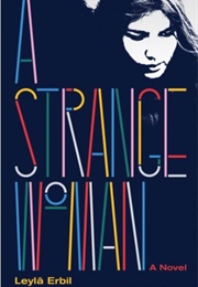 A Strange Woman (Leyla Erbil)