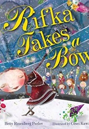 Rifka Takes a Bow (Rebecca Rosenberg Perlov)