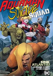 Aquaman/Suicide Squad: Sink Atlantis (Rob Williams & Dan Abnett)