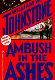 Ambush in the Ashes (William W. Johnstone)